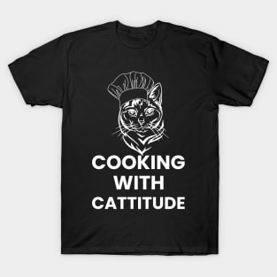 Cat cooking cattitude T-Shirt